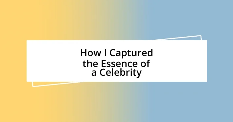 How I Captured the Essence of a Celebrity