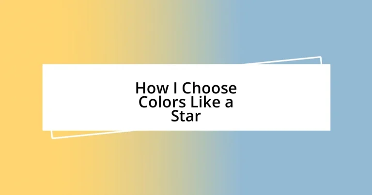 How I Choose Colors Like a Star