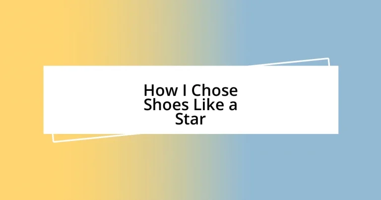 How I Chose Shoes Like a Star