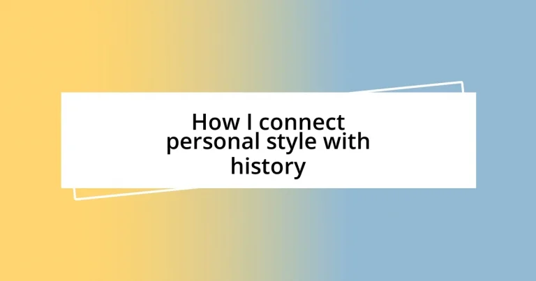 How I connect personal style with history