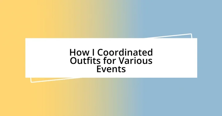 How I Coordinated Outfits for Various Events