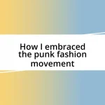 How I embraced the punk fashion movement