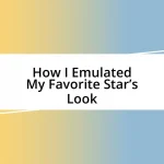 How I Emulated My Favorite Star’s Look