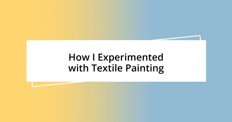 How I Experimented with Textile Painting