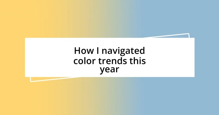 How I navigated color trends this year