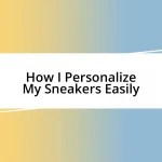 How I Personalize My Sneakers Easily