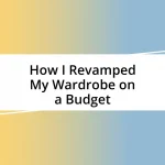 How I Revamped My Wardrobe on a Budget