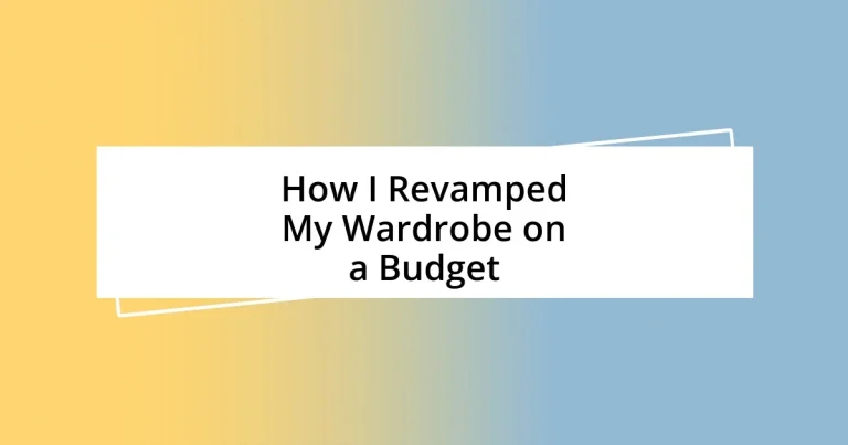 How I Revamped My Wardrobe on a Budget