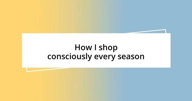 How I shop consciously every season