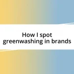 How I spot greenwashing in brands