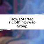 How I Started a Clothing Swap Group