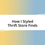 How I Styled Thrift Store Finds