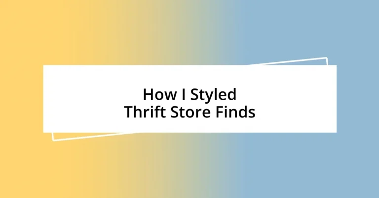 How I Styled Thrift Store Finds