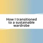 How I transitioned to a sustainable wardrobe