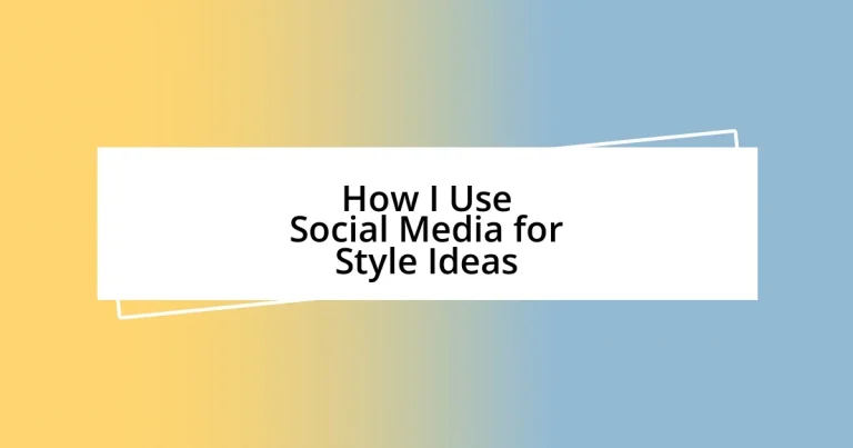 How I Use Social Media for Style Ideas