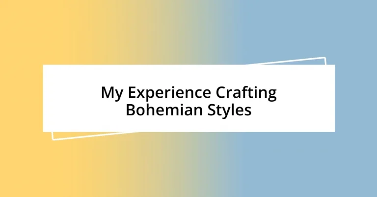 My Experience Crafting Bohemian Styles