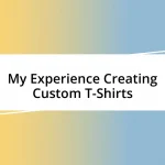 My Experience Creating Custom T-Shirts