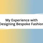 My Experience with Designing Bespoke Fashion