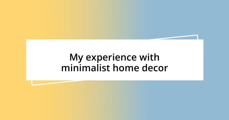 My experience with minimalist home decor