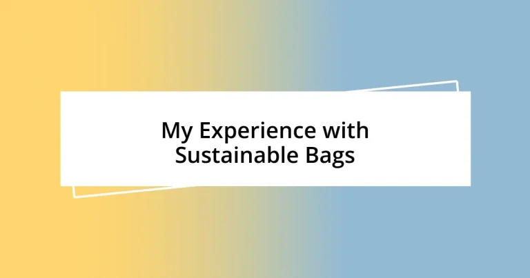 My Experience with Sustainable Bags