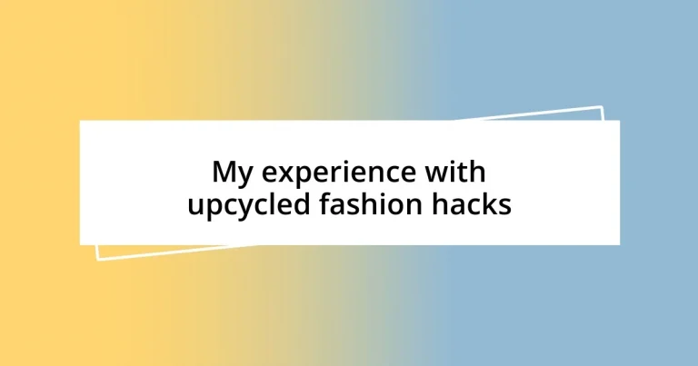 My experience with upcycled fashion hacks