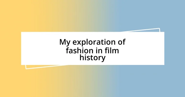 My exploration of fashion in film history