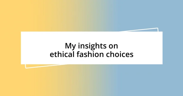 My insights on ethical fashion choices