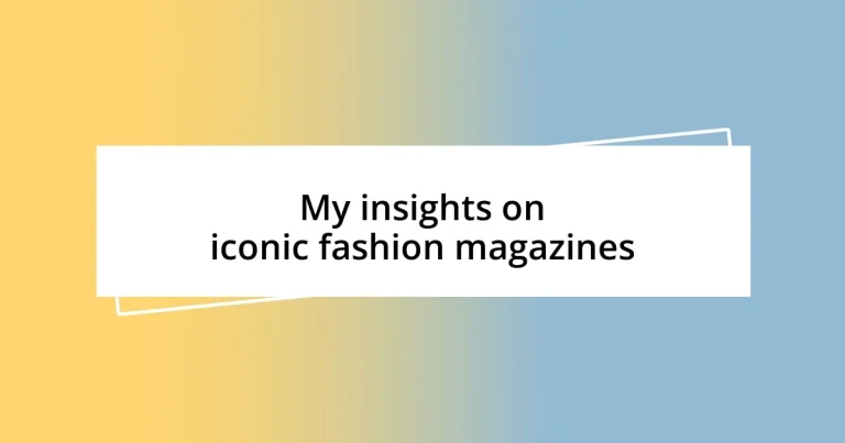 My insights on iconic fashion magazines