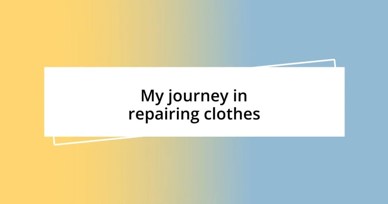 My journey in repairing clothes