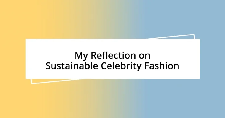 My Reflection on Sustainable Celebrity Fashion