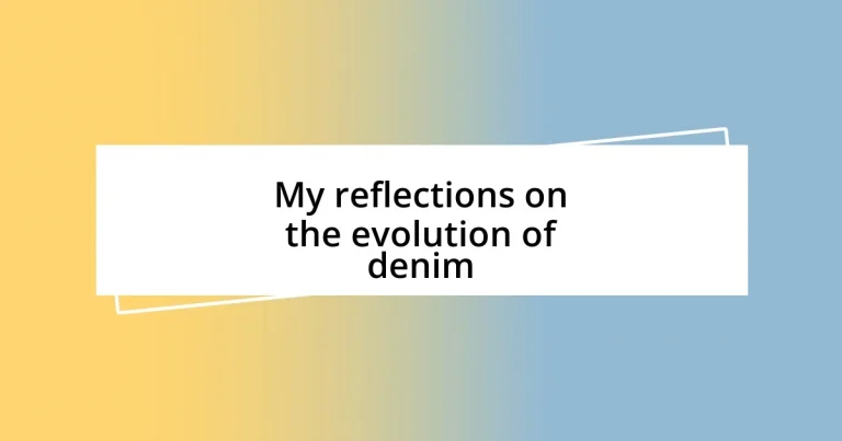 My reflections on the evolution of denim