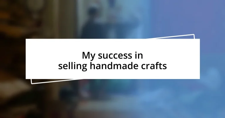 My success in selling handmade crafts