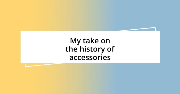 My take on the history of accessories