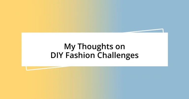 My Thoughts on DIY Fashion Challenges