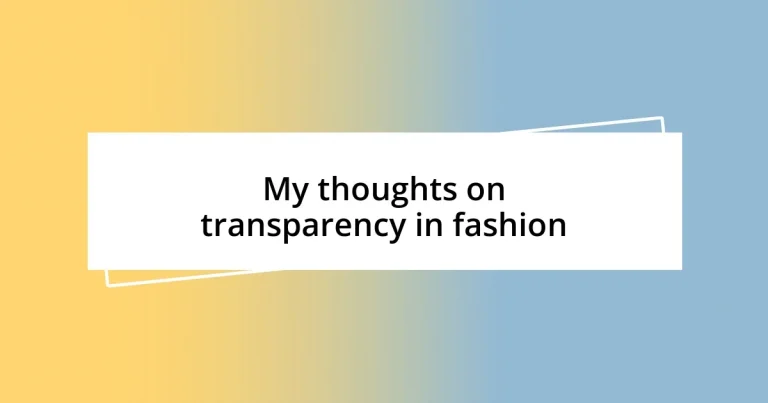 My thoughts on transparency in fashion