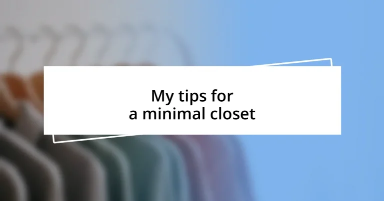 My tips for a minimal closet