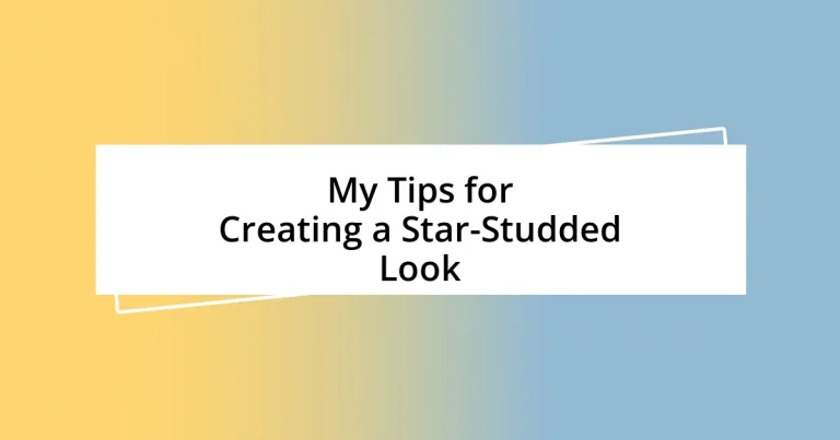 My Tips for Creating a Star-Studded Look