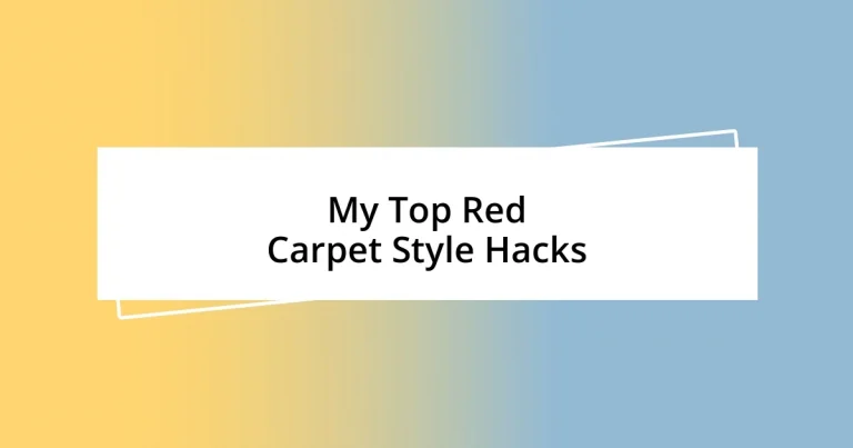 My Top Red Carpet Style Hacks