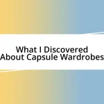 What I Discovered About Capsule Wardrobes