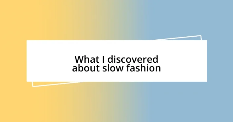 What I discovered about slow fashion