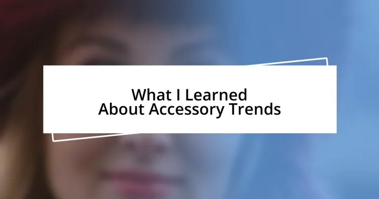 What I Learned About Accessory Trends