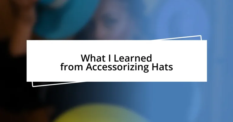 What I Learned from Accessorizing Hats