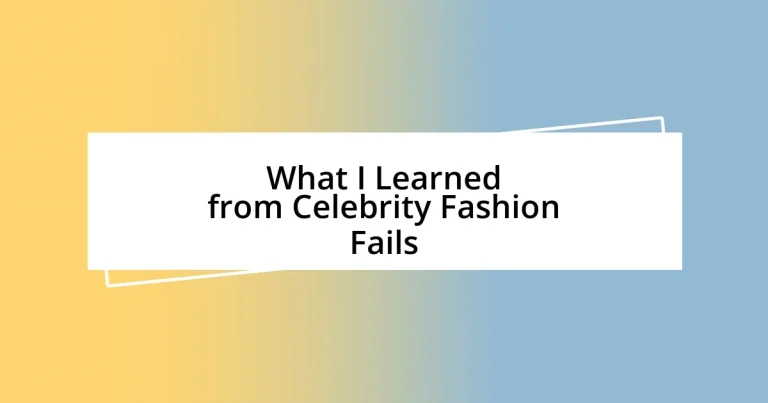 What I Learned from Celebrity Fashion Fails