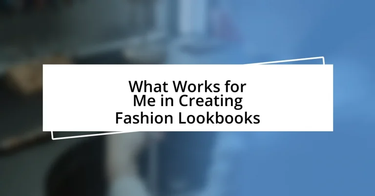 What Works for Me in Creating Fashion Lookbooks