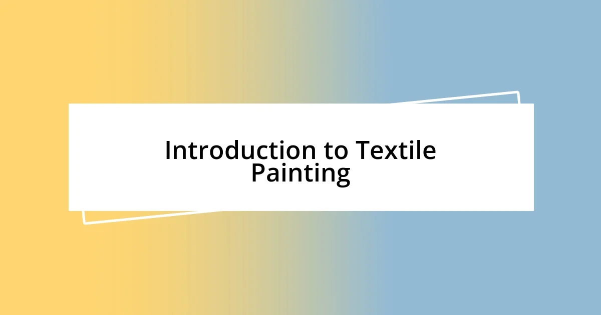 Introduction to Textile Painting