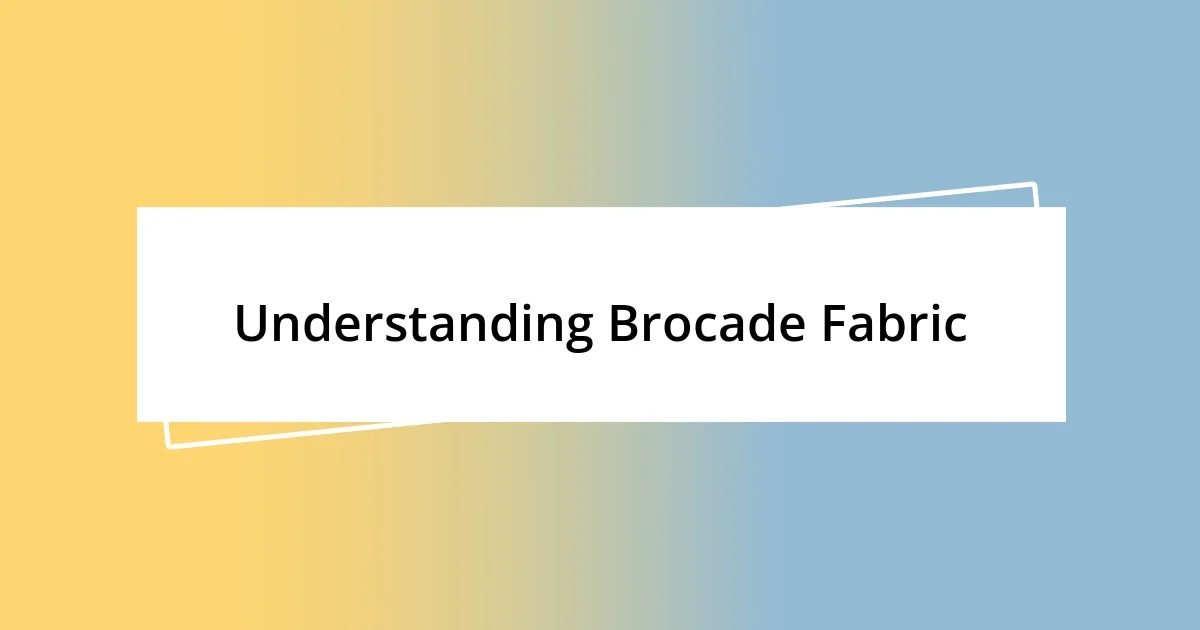 Understanding Brocade Fabric