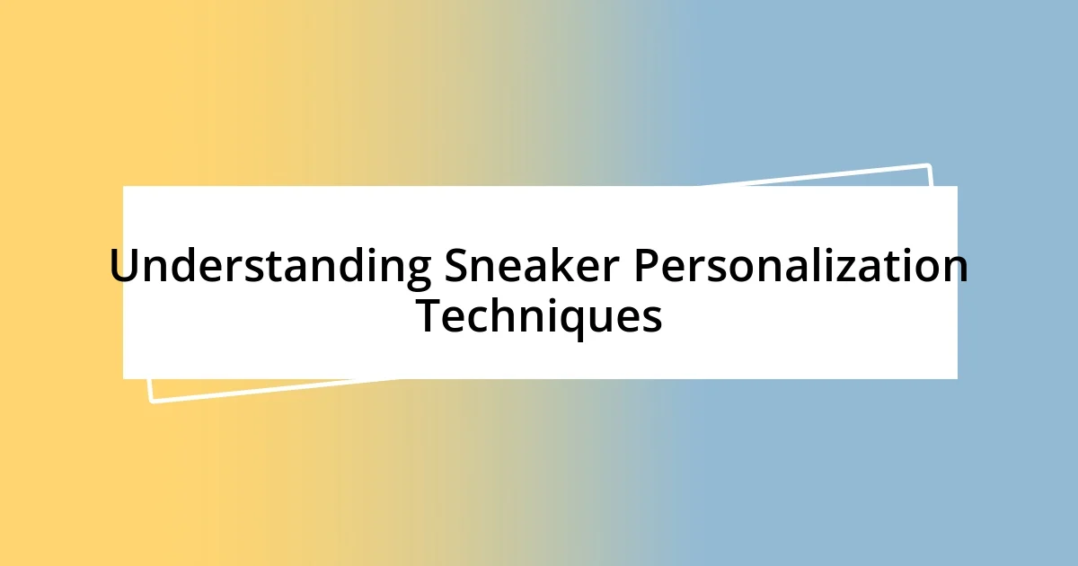 Understanding Sneaker Personalization Techniques