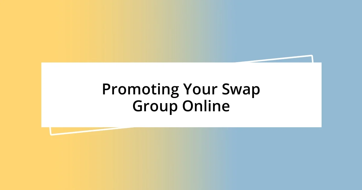 Promoting Your Swap Group Online