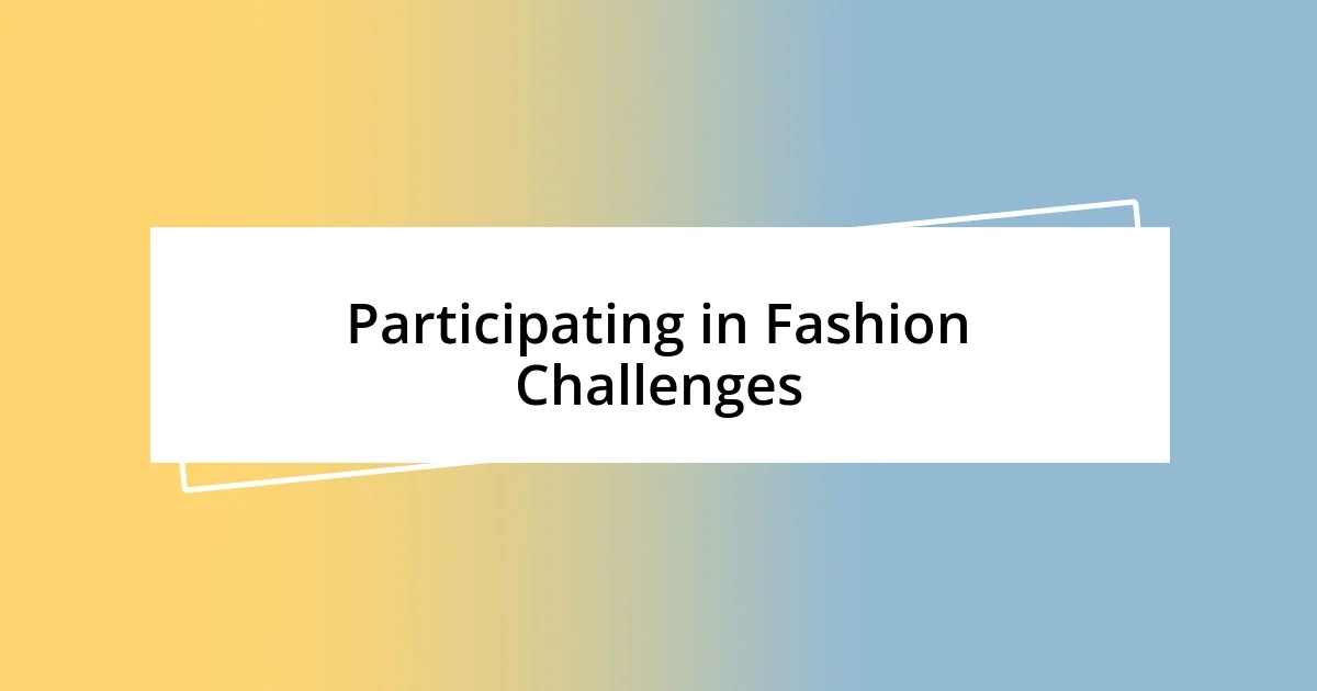 Participating in Fashion Challenges