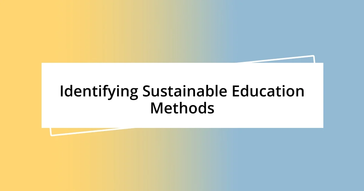 Identifying Sustainable Education Methods